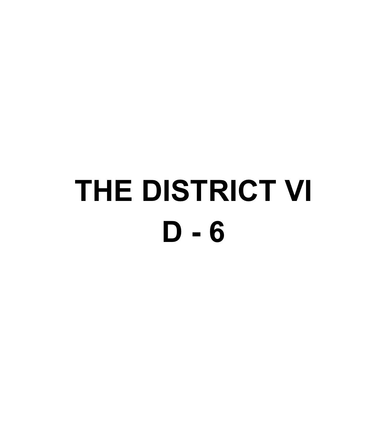 The District VI